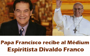 Papa Francisco recibe al Médium Espiritista Divaldo Franco