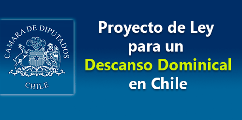 Proyecto de Ley para un Descanso Dominical en Chile 