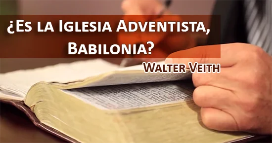 ¿Es la Iglesia Adventista, Babilonia?