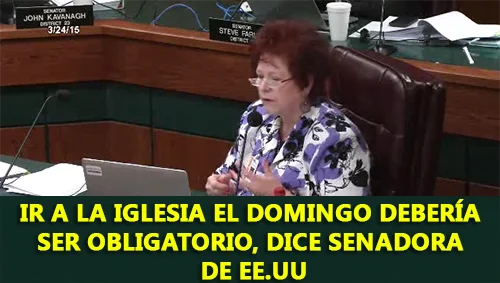 Ir a la Iglesia el Domingo debería ser Obligatorio, dice Senadora de EE.UU Ir a la Iglesia el Domingo debería ser Obligatorio, dice Senadora de EE.UU