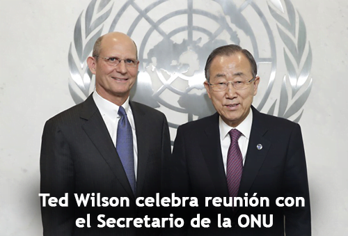 Ted Wilson celebra reunión con el Secretario de la ONU