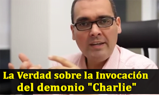 La Verdad sobre la Invocación del demonio "Charlie"