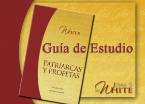 Guía de Estudio del libro Patriarcas y Profetas