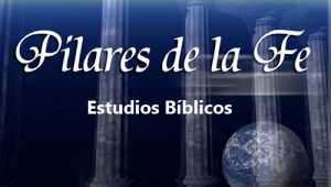 Pilares de la Fe – Estudios Bíblicos