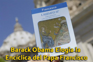 Barack Obama Elogia la Encíclica del Papa Francisco