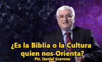 ¿Es la Biblia o la Cultura quien nos Orienta? - Ptr. Daniel Scarone