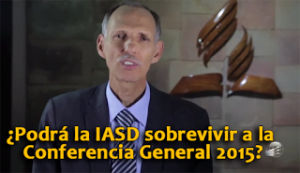 ¿Podrá la IASD sobrevivir a la Conferencia General 2015? – David Gates