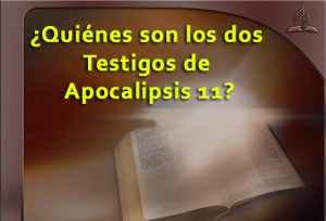 ¿Quiénes son los dos Testigos de Apocalipsis 11? – PowerPoint
