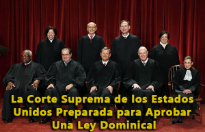 La Corte Suprema de los Estados Unidos Preparada para Aprobar Una Ley Dominical