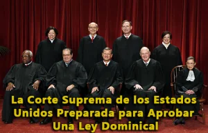La Corte Suprema de los Estados Unidos Preparada para Aprobar Una Ley Dominical