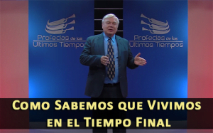 Como Sabemos que Vivimos en el Tiempo Final – Dr. Alberto Treiyer