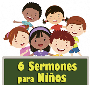 ▷ 6 Predicas para Niños