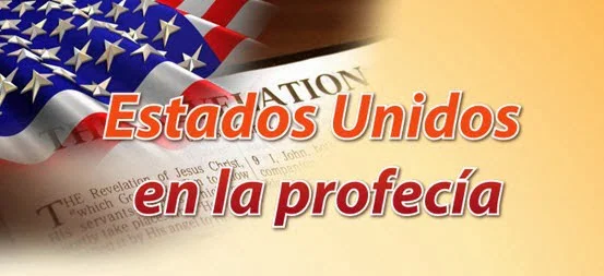 Estados Unidos en la Profecía Estados Unidos en la Profecía