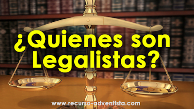 ¿Quienes son Legalistas?