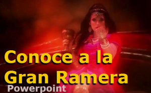 Conoce a la Gran Ramera – Powerpoint