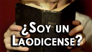 ¿Soy un Laodicense?