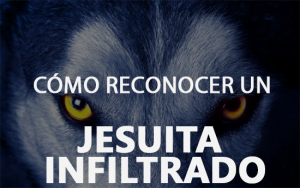 Cómo Reconocer un Jesuita Infiltrado