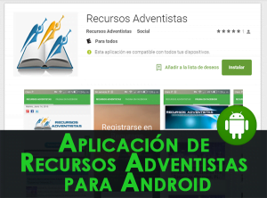 Aplicación de Recursos Adventistas para Android