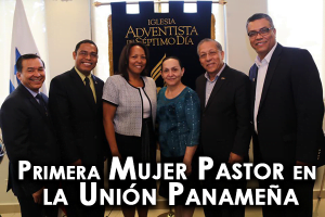 Primera Mujer Pastor en la Unión Panameña