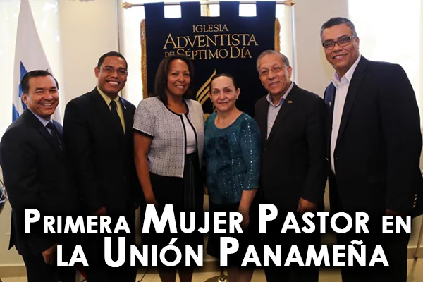 Primera Mujer Pastor en la Unión Panameña Primera Mujer Pastor en la Unión Panameña