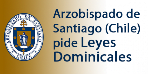 Arzobispado de Santiago (Chile) pide Leyes Dominicales