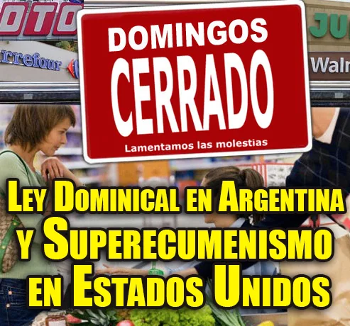 Ley Dominical en Argentina y Superecumenismo en Estados Unidos