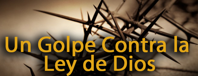 Un Golpe Contra la Ley de Dios