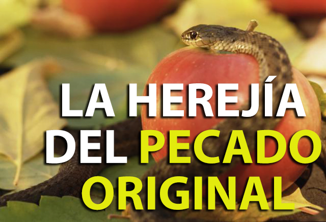 La Herejía del Pecado Original