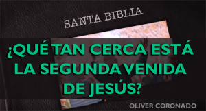 ¿Qué tan Cerca está la Segunda Venida de Jesús?