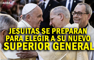 Jesuitas se preparan para elegir a su nuevo Superior General