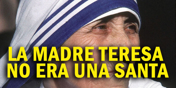 la-madre-teresa-no-era-una-santa