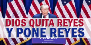 Dios Quita Reyes y Pone Reyes