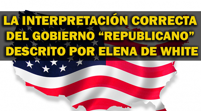 la-interpretacion-correcta-del-gobierno-republicano-de-elena-de-white