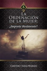 La Ordenación de la Mujer: ¿Importa realmente? – Libro