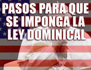 Pasos para que se Imponga la Ley Dominical