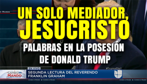 Un solo Mediador, Jesucristo – Palabras en la posesión de Donald Trump