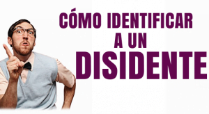 Cómo Identificar a un Disidente