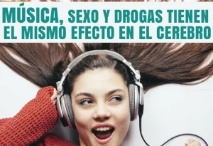 Música, sexo y drogas tienen el mismo efecto en el Cerebro