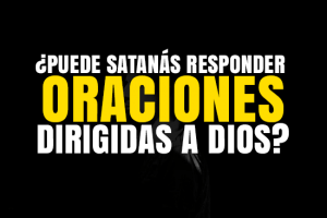 ¿Puede Satanás responder oraciones dirigidas a Dios?