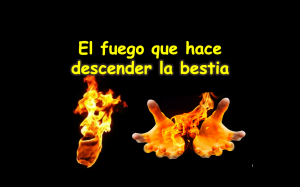 El Fuego Que La Bestia Hace Descender.