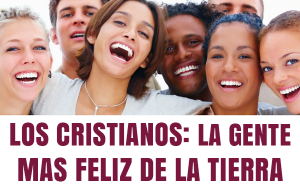 Los Cristianos: La Gente mas Feliz de la Tierra