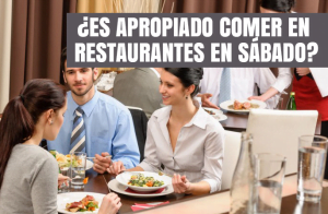 ¿Es apropiado comer en Restaurantes en Sábado?