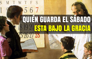 Quién guarda el Sábado esta bajo la Gracia, y NO bajo la Ley