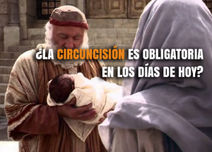 La circuncisión hoy ¿sigue vigente? ¿que dice la biblia?