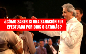 ¿Cómo saber si una sanación fue efectuada por Dios o Satanás?