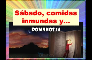 Sábado, Comidas Inmundas y Romanos 14