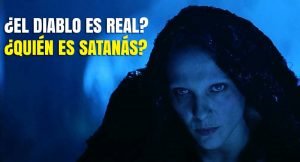 ¿El diablo es real? ¿Quién es Satanás?