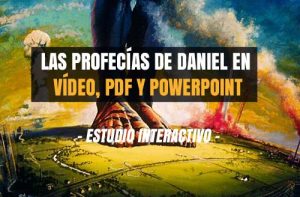 Profecías de Daniel en Vídeo y Pdf – Estudio Interactivo