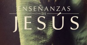 Enseñanzas de Jesús – Curso Bíblico