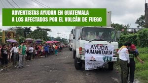 Adventistas ayudan en Guatemala a los afectados por el Volcán de Fuego